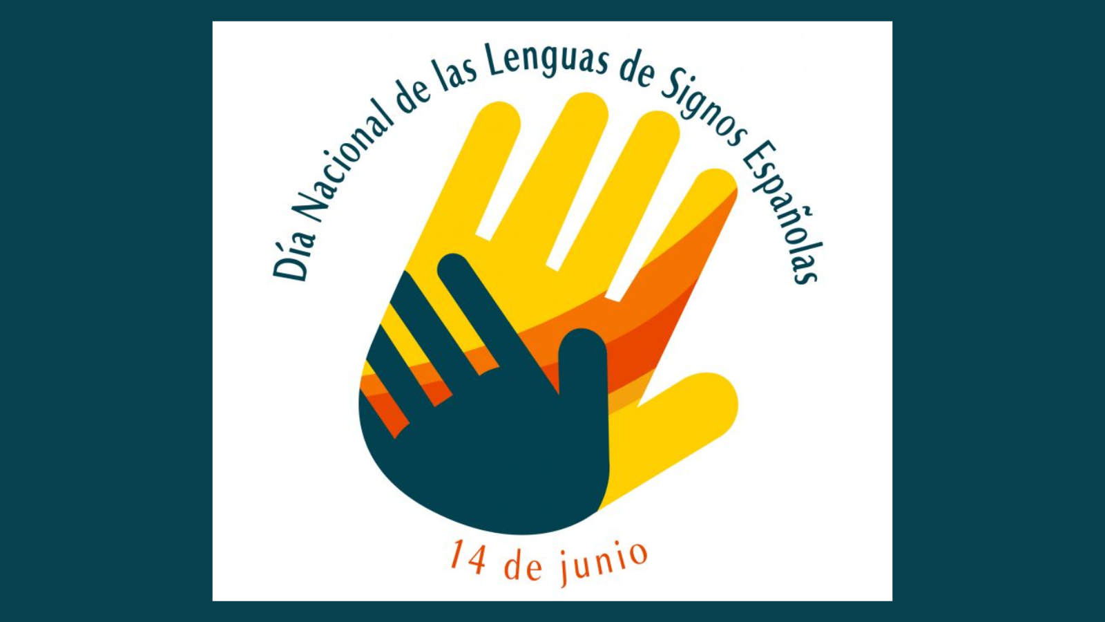 Cartel del Día nacional de las Lenguas de Signos Españolas, que se celebra el 14 de junio