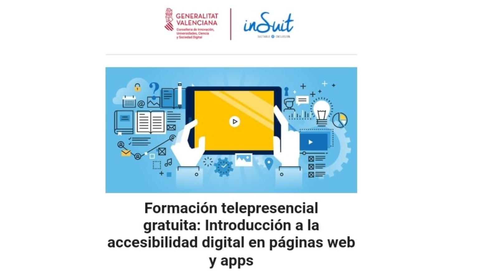Cartel de la formación telpresencial gratuita 'Introducción a la accesibilidad digital en páginas web y apps', con una creatividad de dos manos manejando una tablet y los logos de la Conselleria de Innovación y de Insuit
